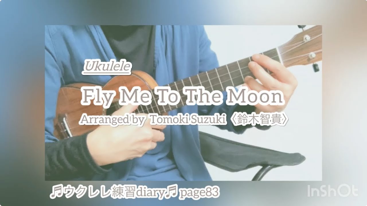 Fly Me To The Moon /ソロウクレレ Cover    〈ソプラノロングネック〉
