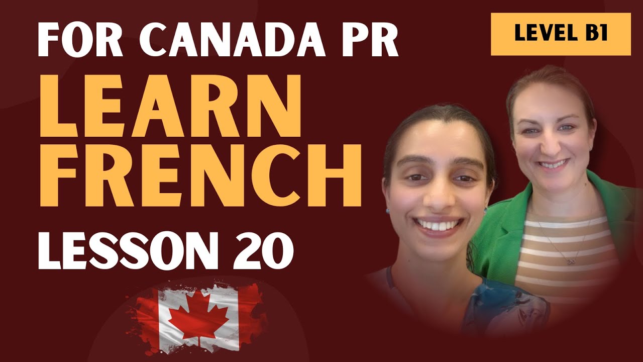 Lesson 20: Essential Grammar Lesson on Tenses for Canada PR and TEF/TCF Prep