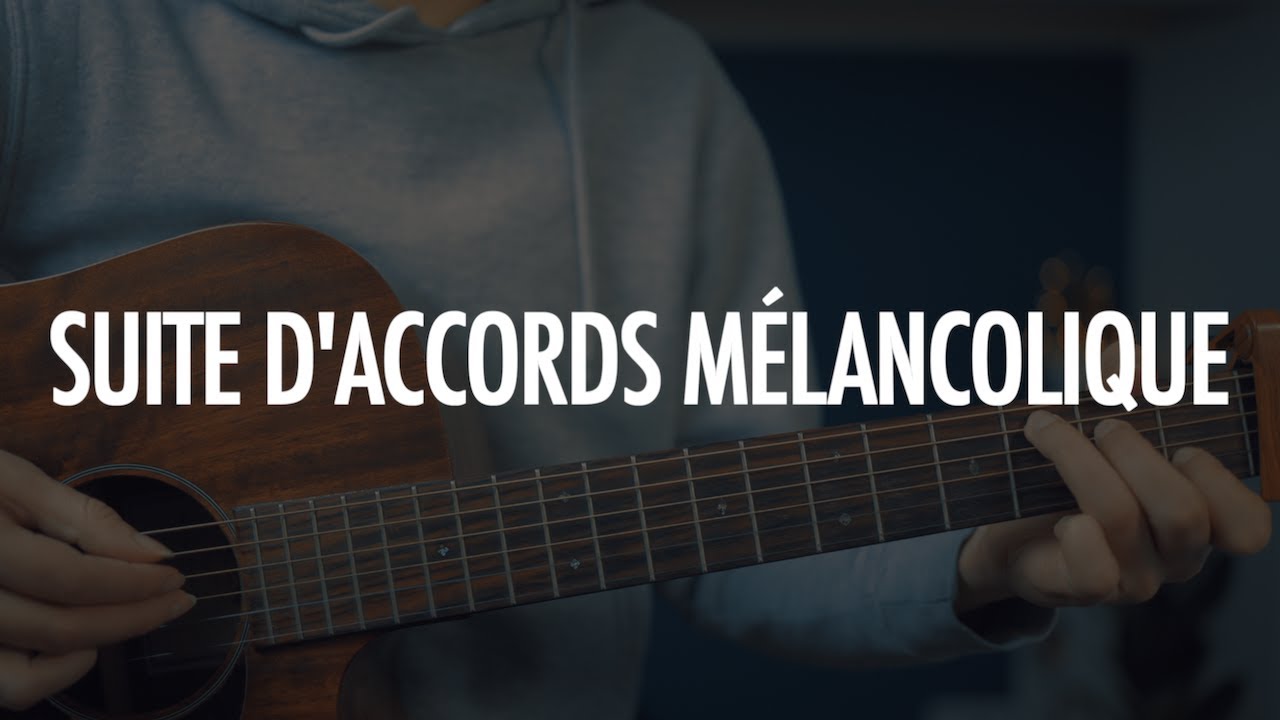 Une belle suite d'accords mélancolique à jouer en arpège - Tuto guitare