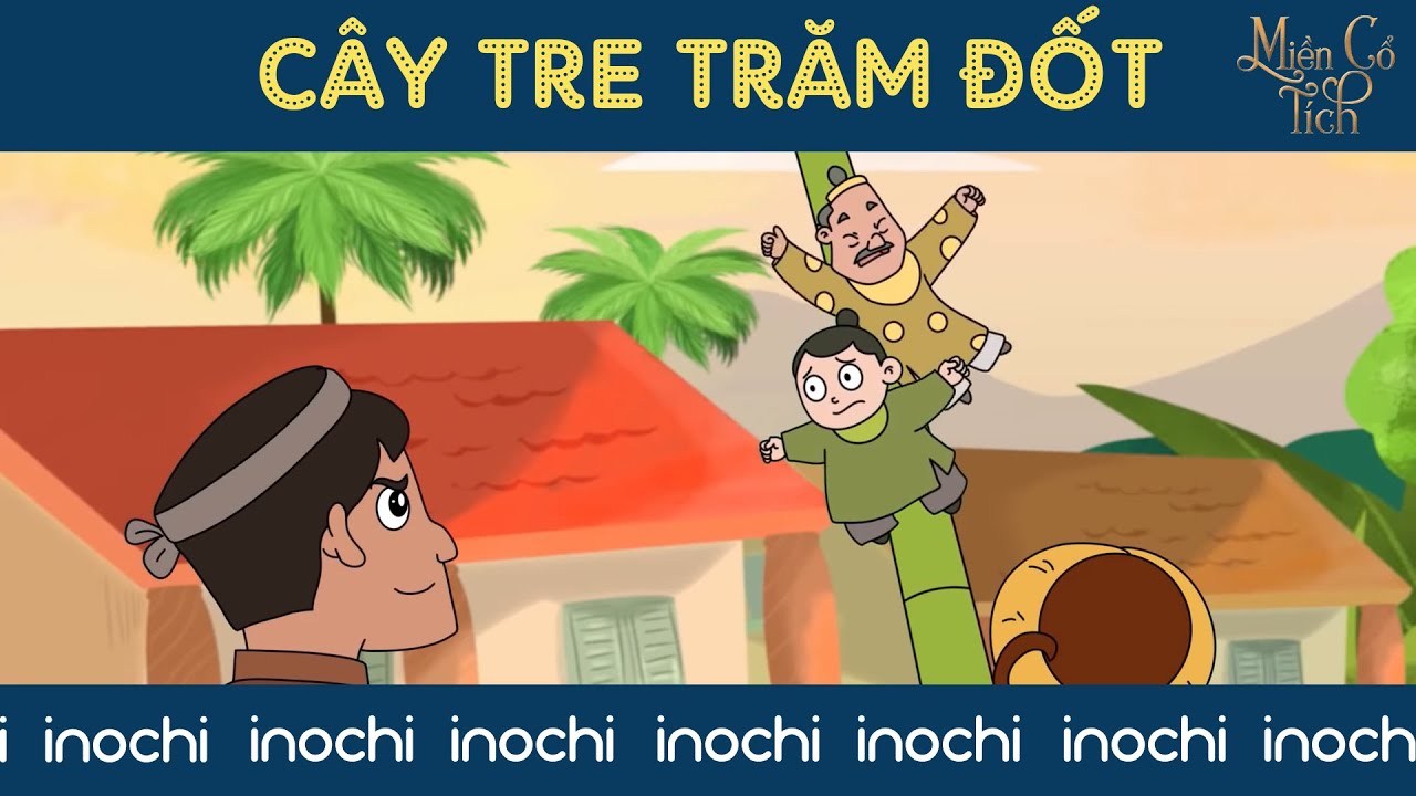 Miền Cổ T&iacute;ch - C&acirc;y tre trăm đốt