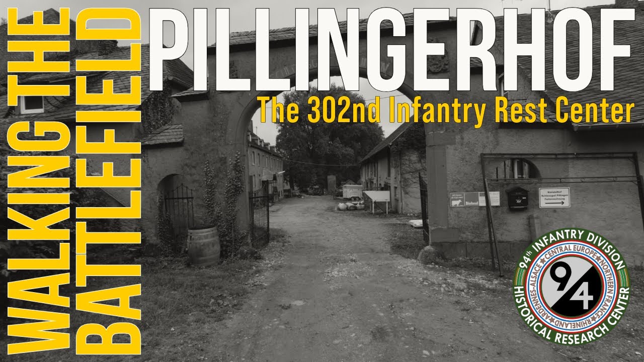 Pillingerhof: the 302nd Infantry Rest Center behind the Front Lines