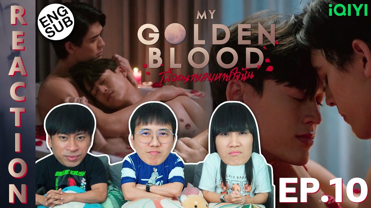 (ENG SUB) [REACTION] My Golden Blood เลือดนายลมหายใจฉัน | EP.10 | IPOND TV