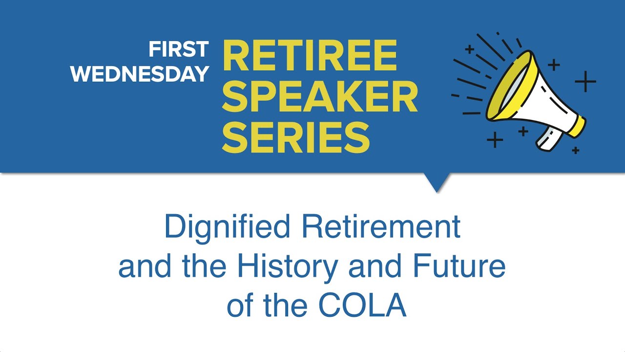 Dignified Retirement and the History and Future of the COLA 10/8/25