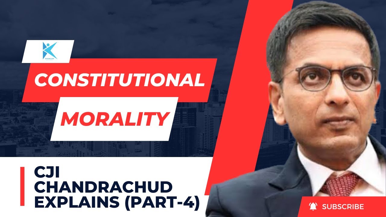CJI Chandrachud explains &lsquo;Constitutional Morality&rsquo;