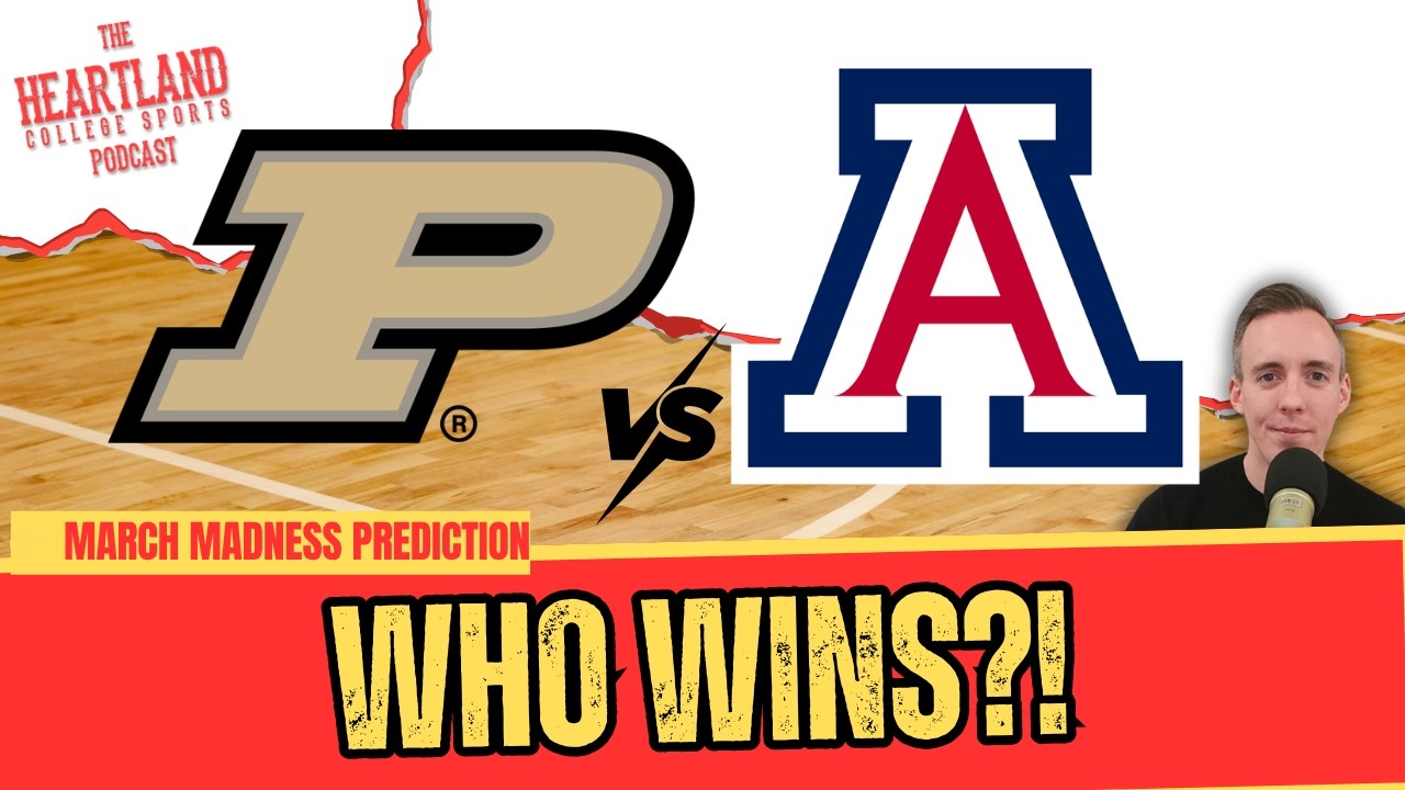 Arizona vs. Purdue Elite 8 Prediction & Preview | March Madness Pick