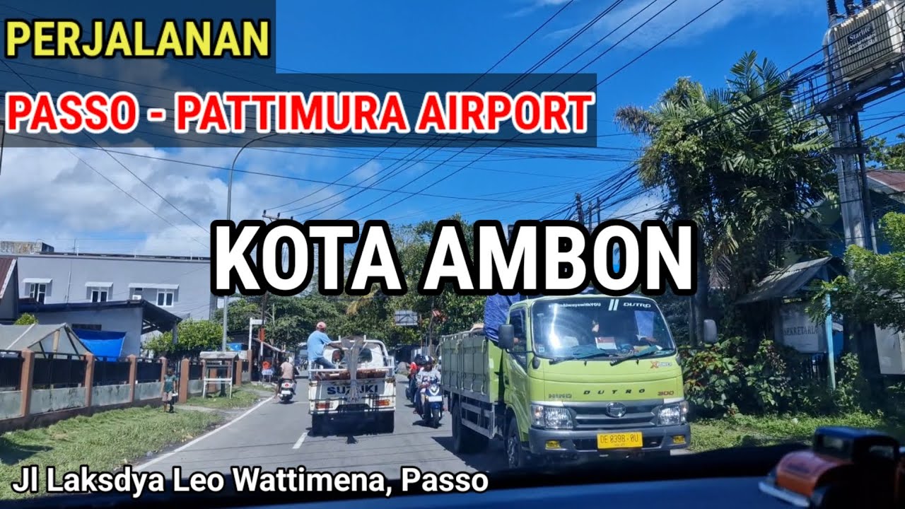Suasana Perjalanan : Dari Passo ke Pattimura Airport, Kota Ambon