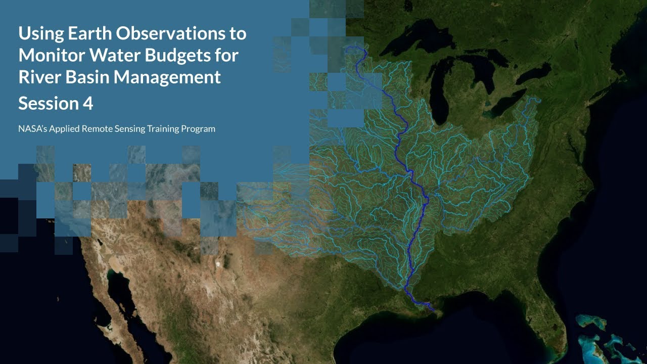 NASA ARSET: Surface Water Budget Estimation Based on Remote Sensing, Session 4/4