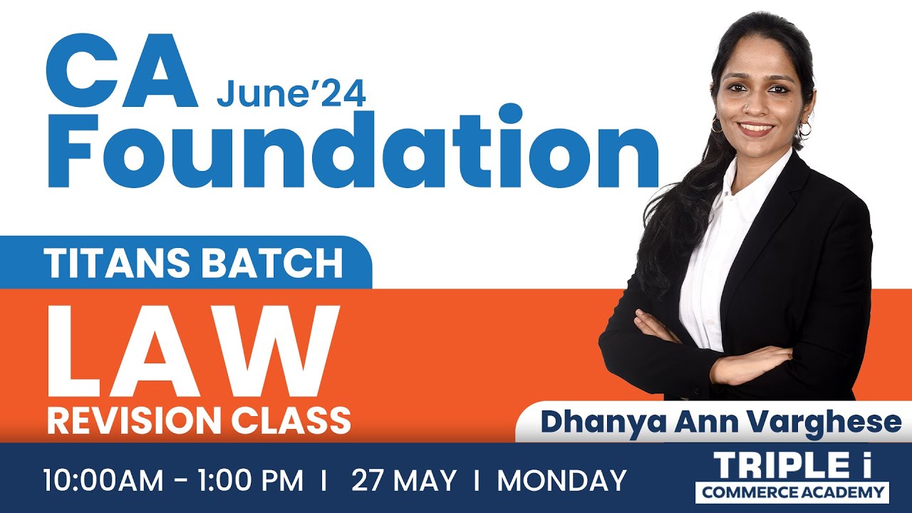 CA Foundation June 24 | Titans Batch | Law Revision Class- Company Law, LLP | Triple i