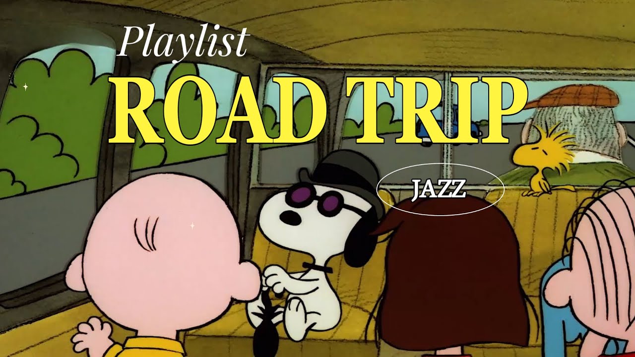 [𝐫𝐞𝐥𝐚𝐱𝐢𝐧𝐠 𝗽𝗹𝗮𝘆𝗹𝗶𝘀𝘁] Snoopy&rsquo;s Road Trip Jazz  🎧🚙 Easy Jazz for Peaceful Travel Days