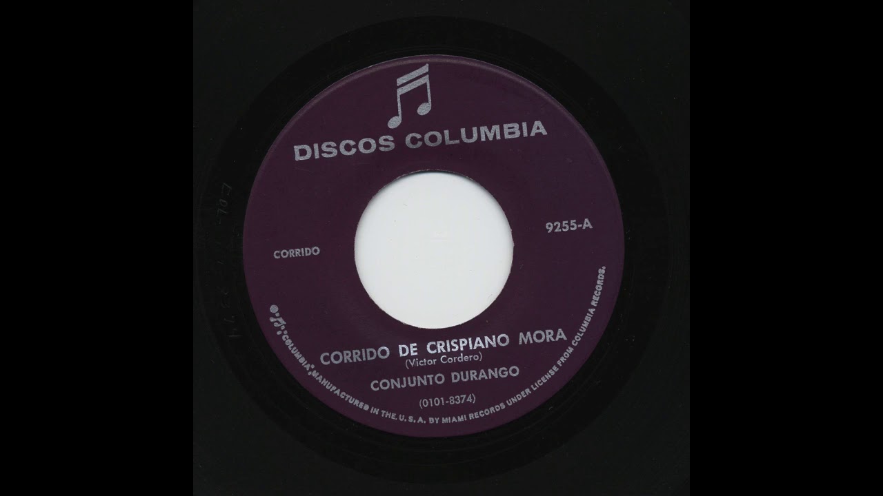 Conjunto Durango - Corrido De Crispiano Mora - Columbia 9255-a