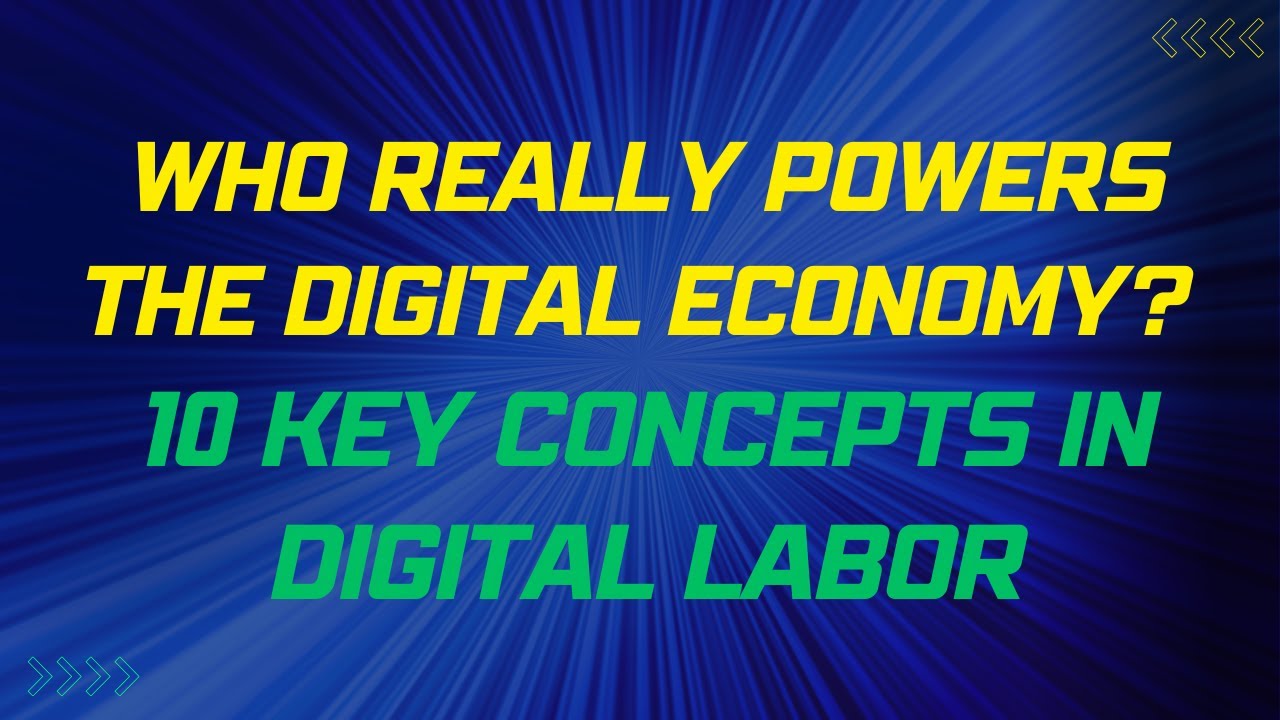 10 Key Concepts in Digital Labor: How Work is Changing Online
