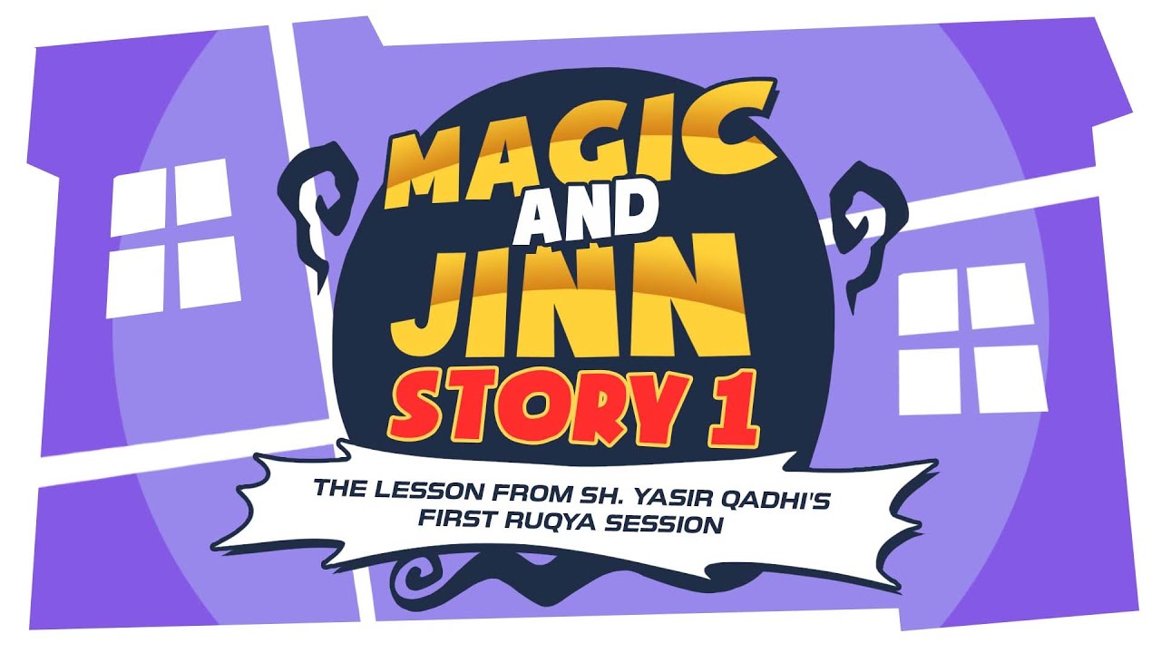 Magic and Jinn Story 1: The Lesson from Shaykh Yasir Qadhi's First Ruqya | Shaykh Yasir Qadhi
