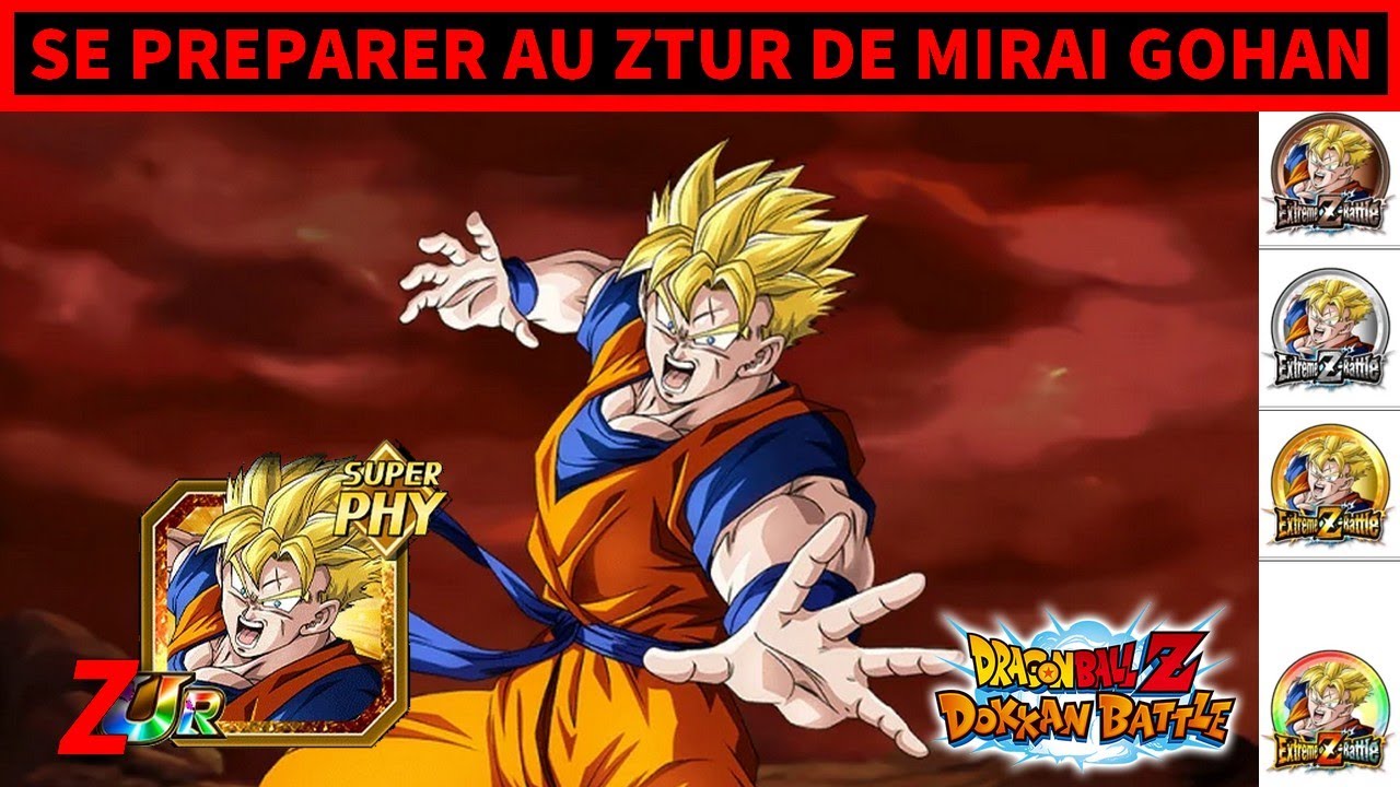SE PREPARER AU ZTUR DE MIRAI GOHAN END TEAM CYBORG : BATTLE Z SUPREME : DRAGON BALL Z DOKKAN BATTLE