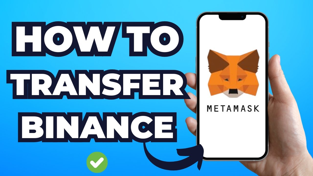 How To Transfer from MetaMask to Binance (Easy Steps)