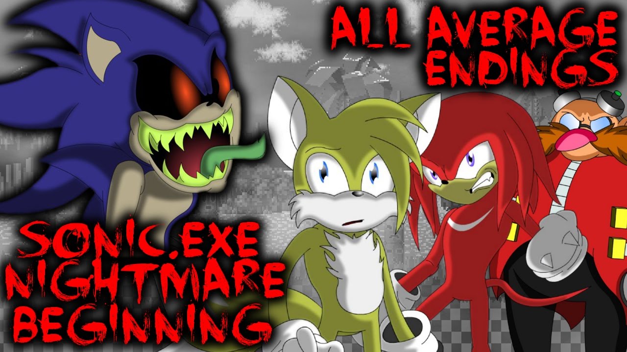 SONIC.EXE NIGHTMARE BEGINNING - EVERYONE IS SAFE! [All Average Endings]