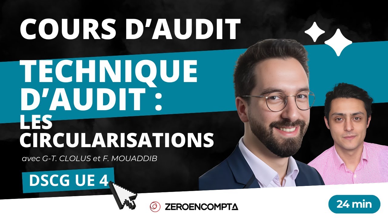 [DSCG UE 4] AUDIT - Les différents tests d'audit : Les circularisations