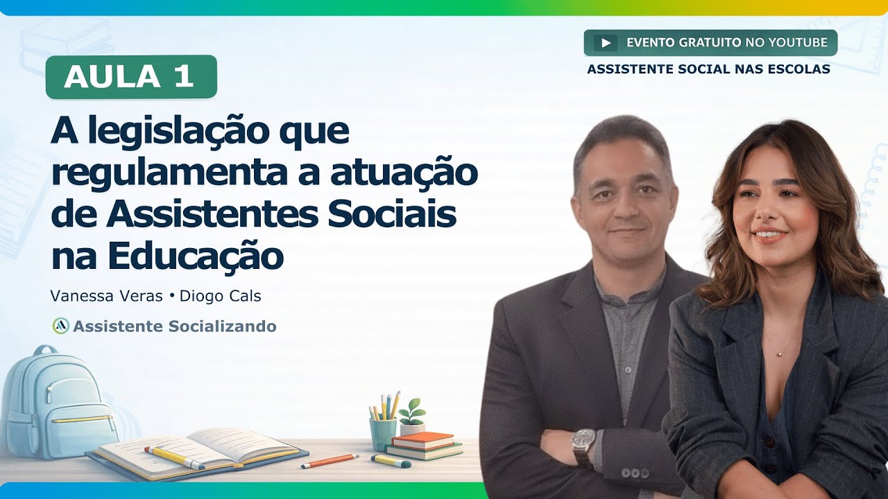 Aula 01 - A legislação que regulamenta a atuação de Assistentes Sociais na Educação