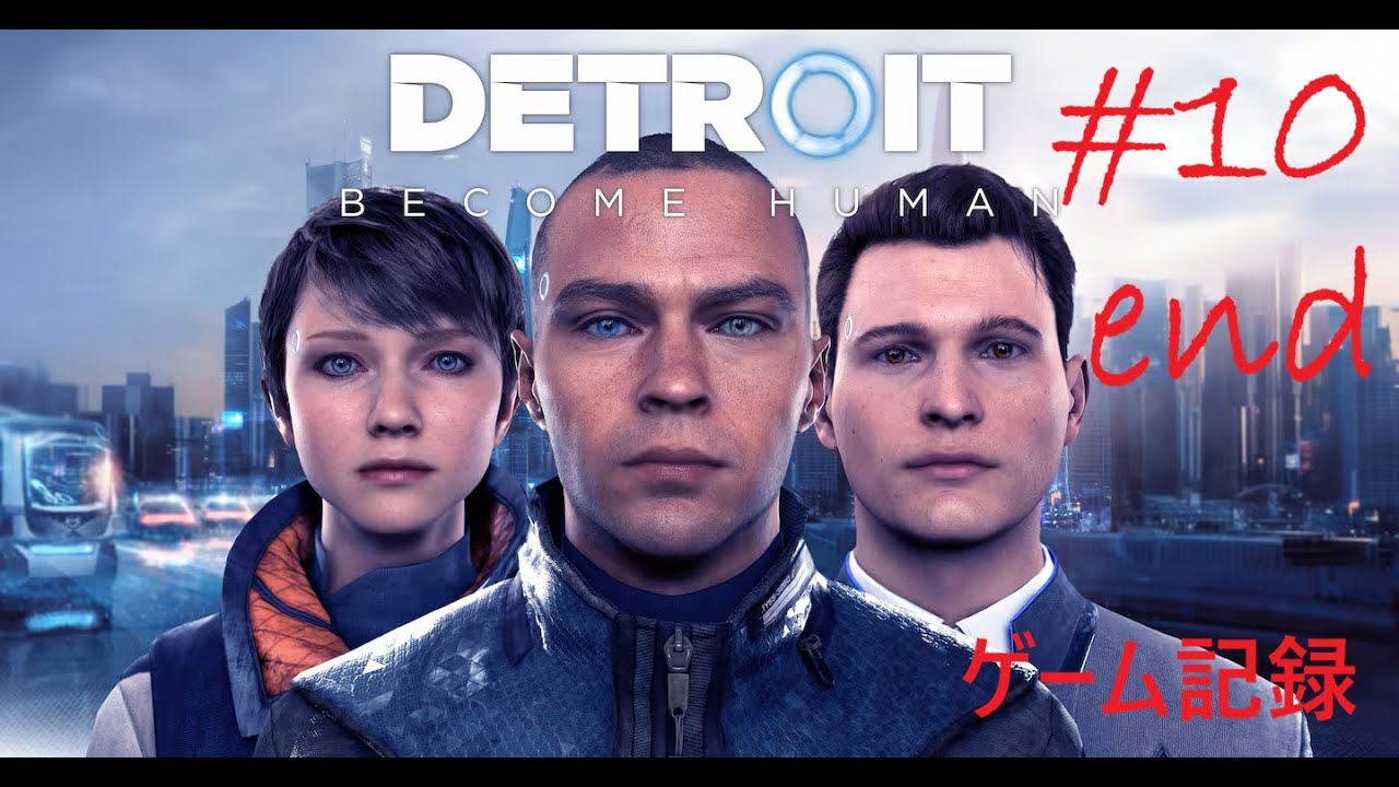 Detroit  Become Human #10 end