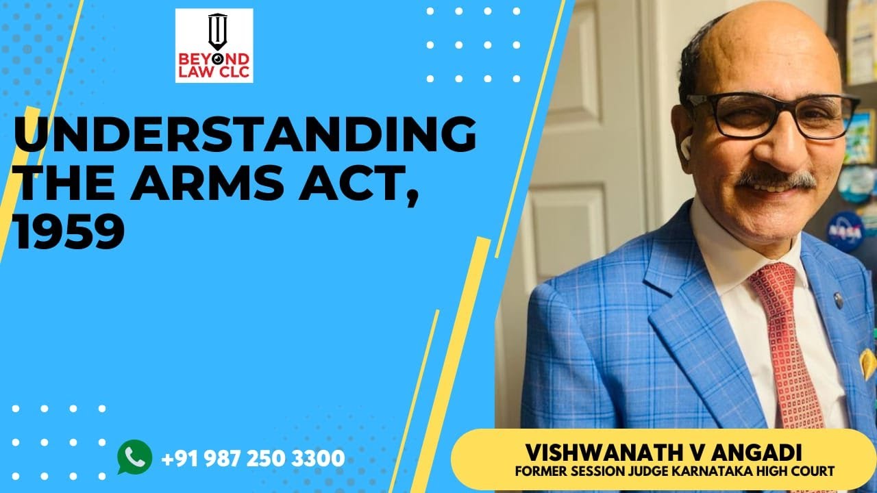 Understanding The Arms Act,1959: Vishwanath V Angadi