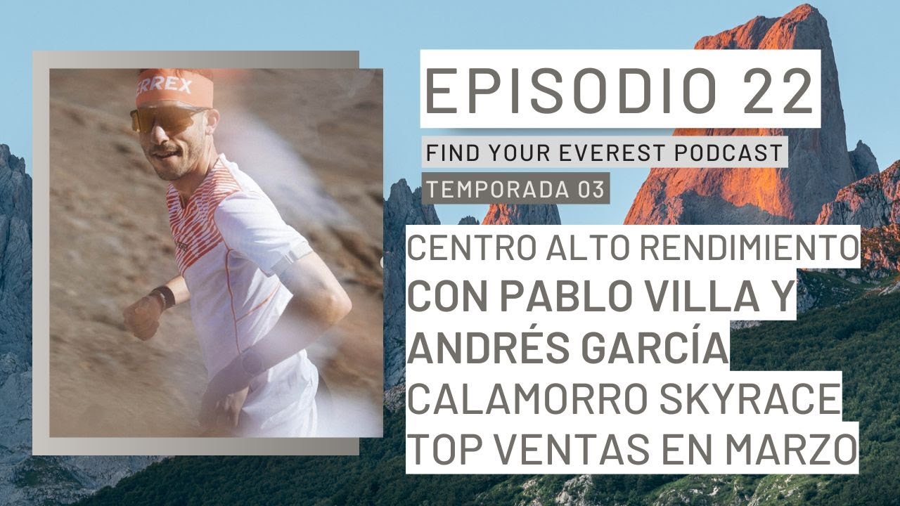 PABLO VILLA Y ANDRÉS GARCÍA EN EL CAR DE SIERRA NEVADA | FIND YOUR EVEREST PODCAST by Javi Ordieres
