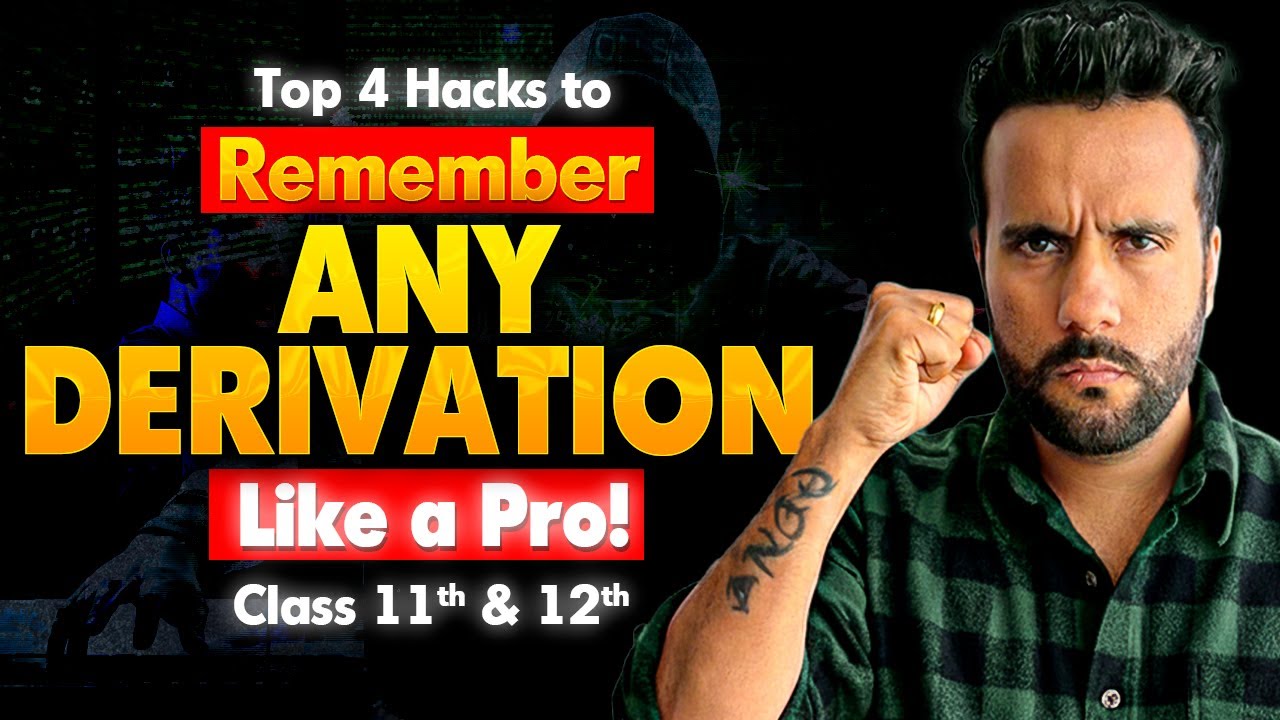 4 Secret Hacks to Remember ANY Derivation 🔥for Class 11th & 12th  | Like a Pro | By Ashu Sir