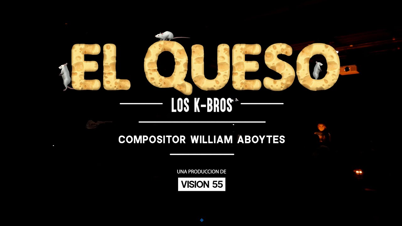 El Queso - Los K-Bros