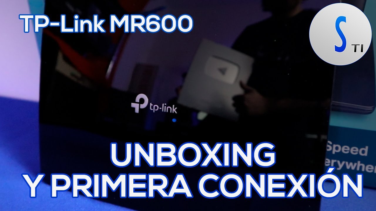 TP Link MR600 - Unboxing y puesta en marcha rápida