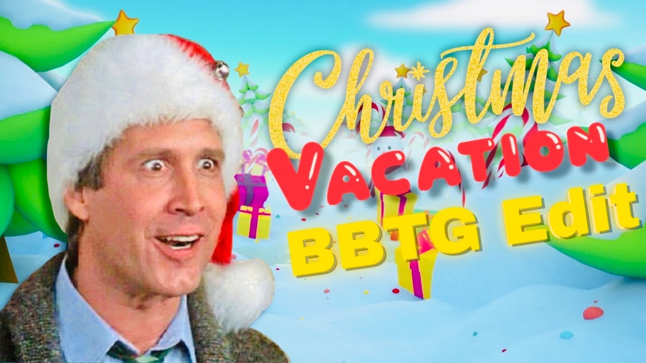 Christmas Vacation (Brady Beats and The Token Girl Edit)