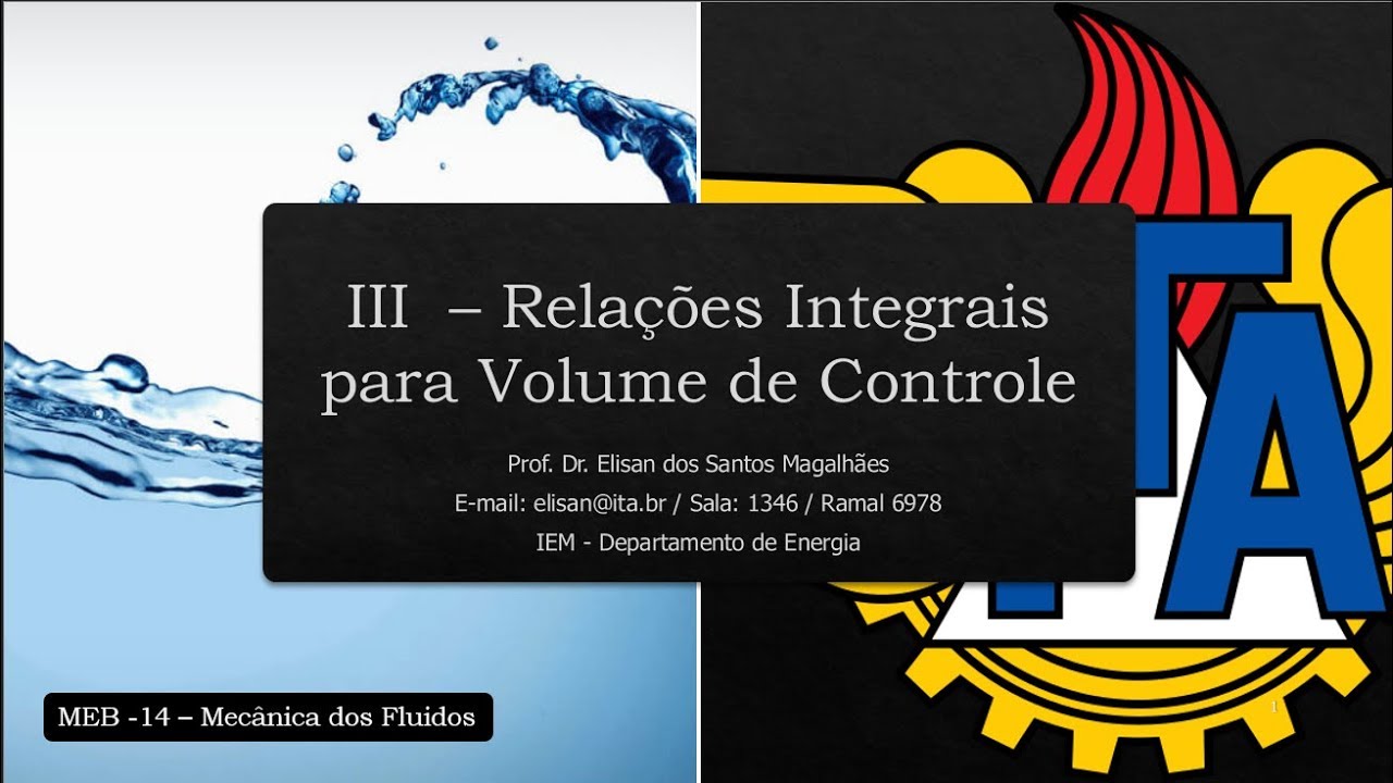 Relações Integrais para VC - Equação da conservação da Massa e da Quantidade de Movimento (II/IV)
