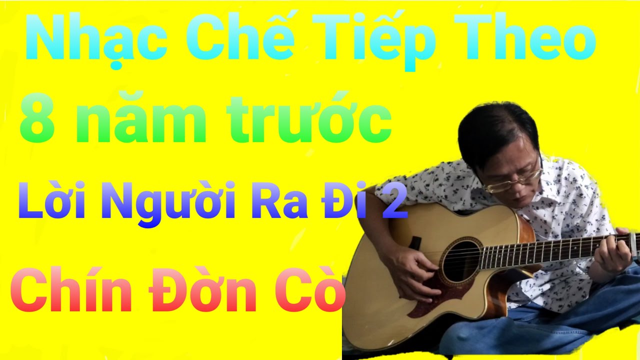 Nhạc Chế || Lời Người Ra Đi 2 || Guitar || Chín Đờn Cò