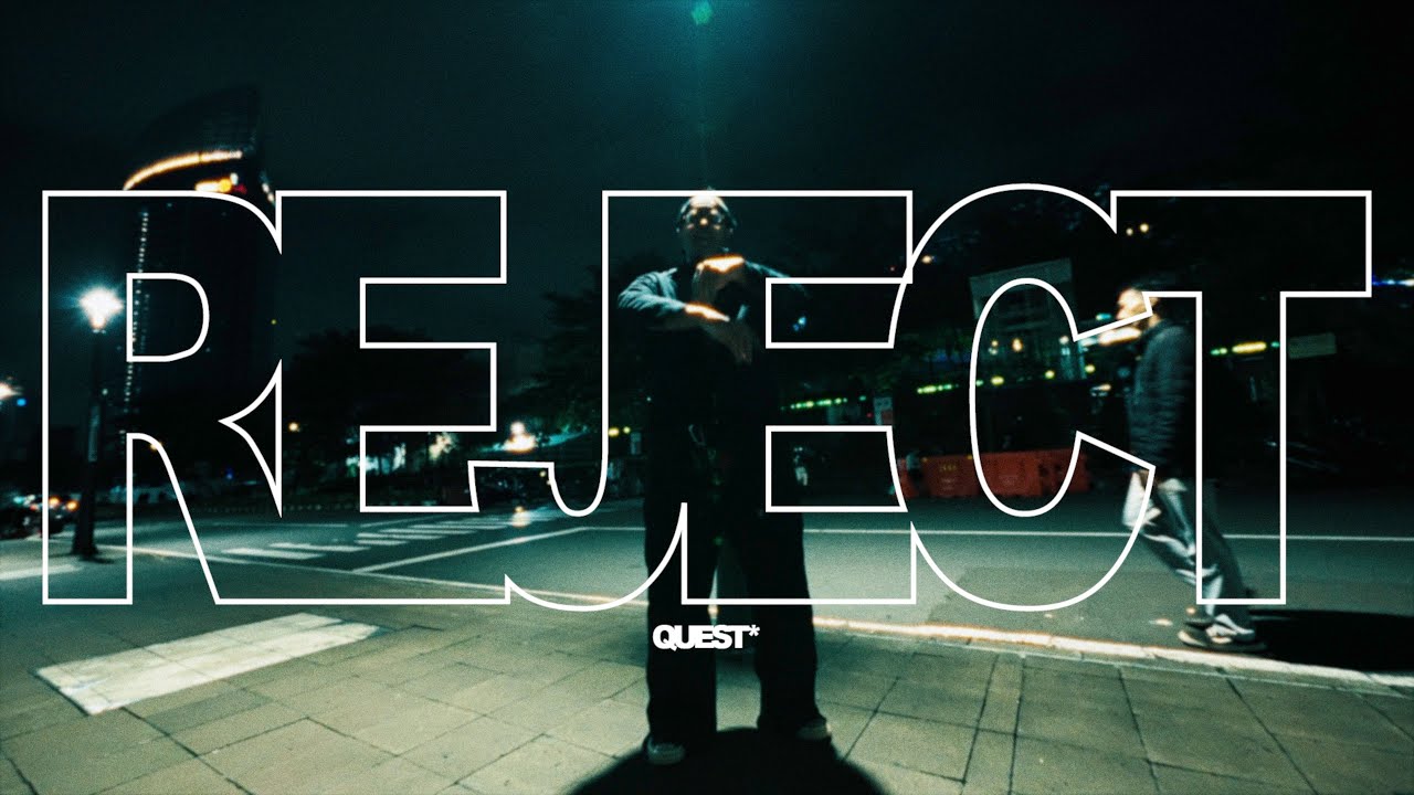 Quest* - REJECT