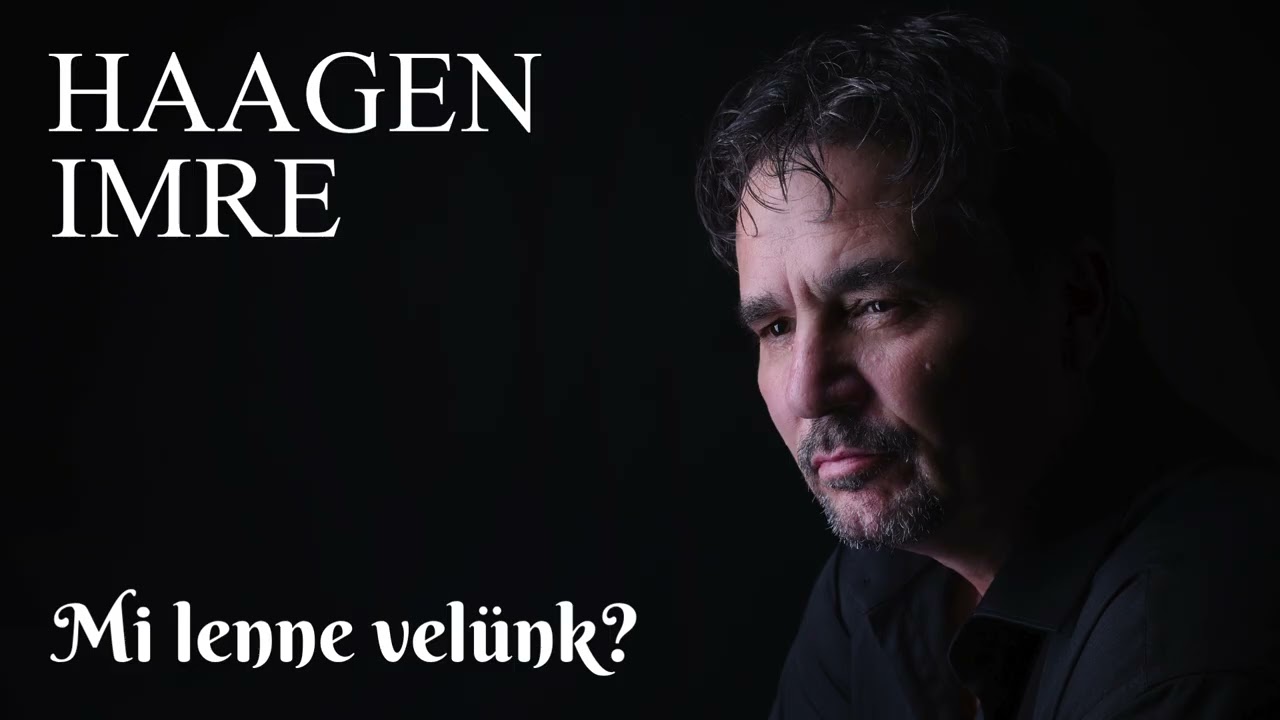 Haagen Imre - Mi lenne velünk