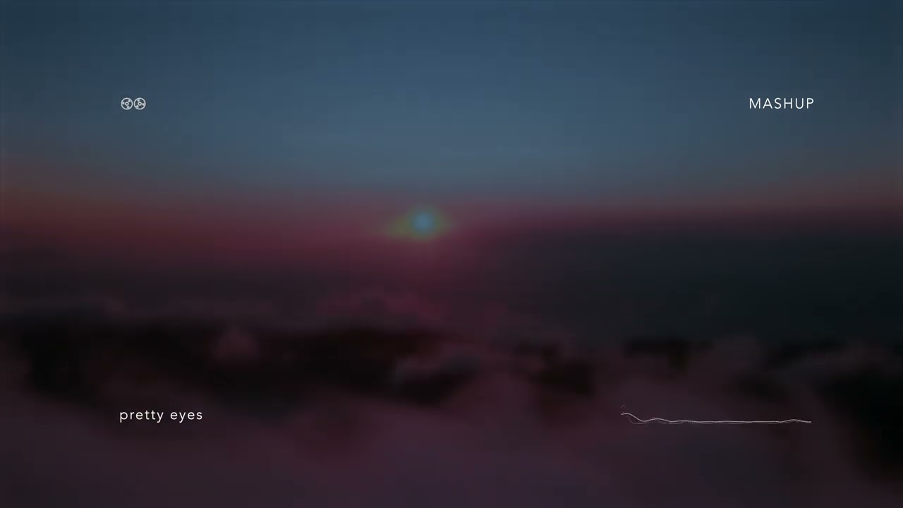 Pretty Eyes [mashup]
