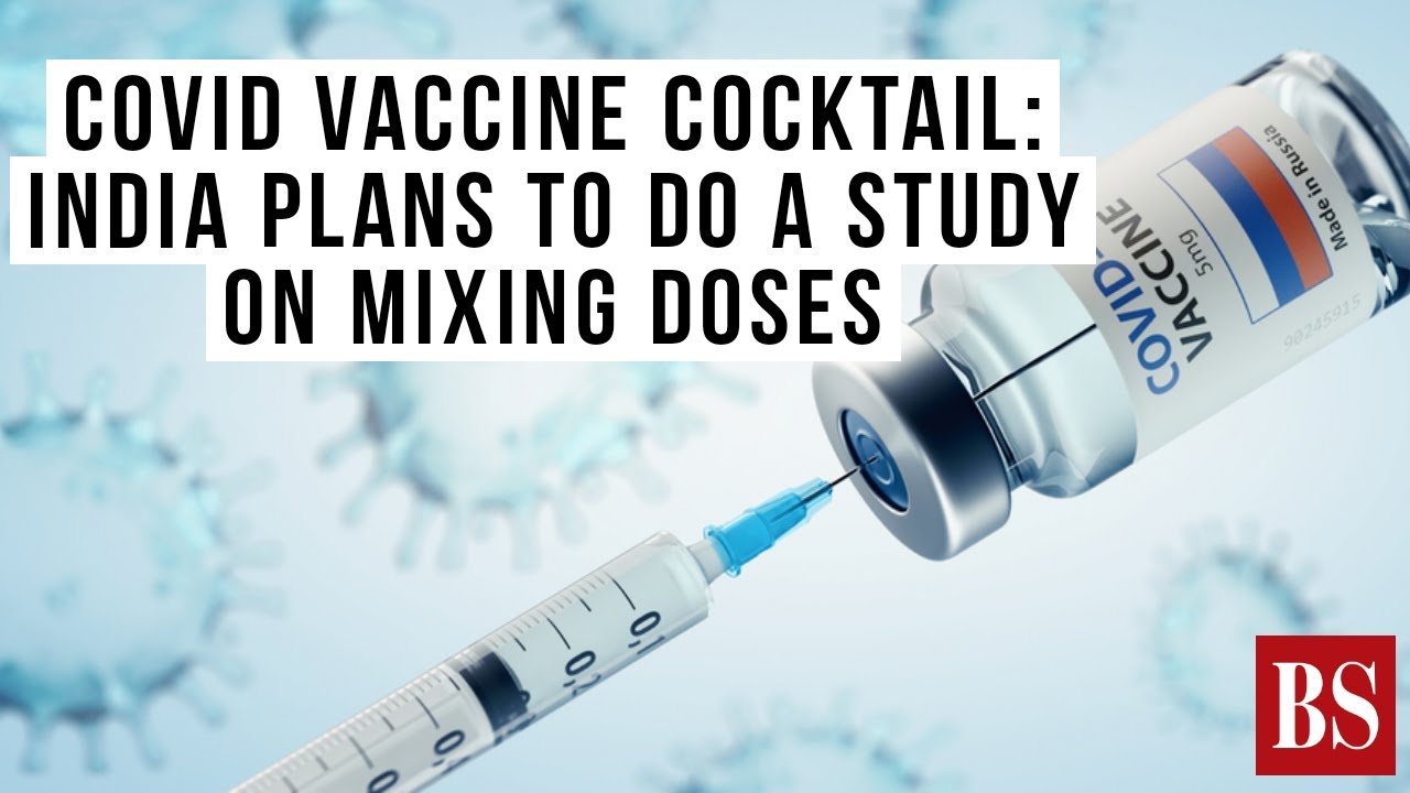 Covid vaccine cocktail: India plans to do a study on mixing doses