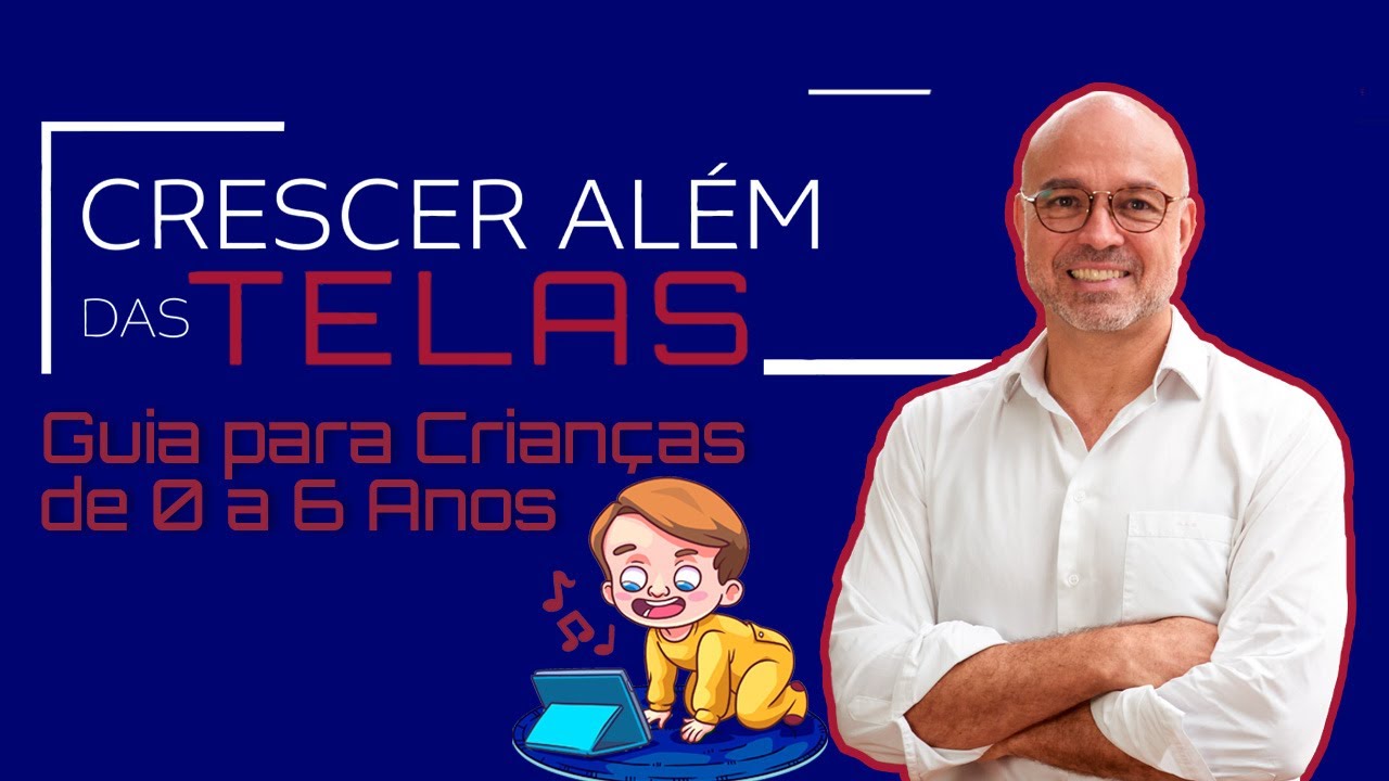 Os Perigos do Uso Excessivo de Telas na Primeira Infância