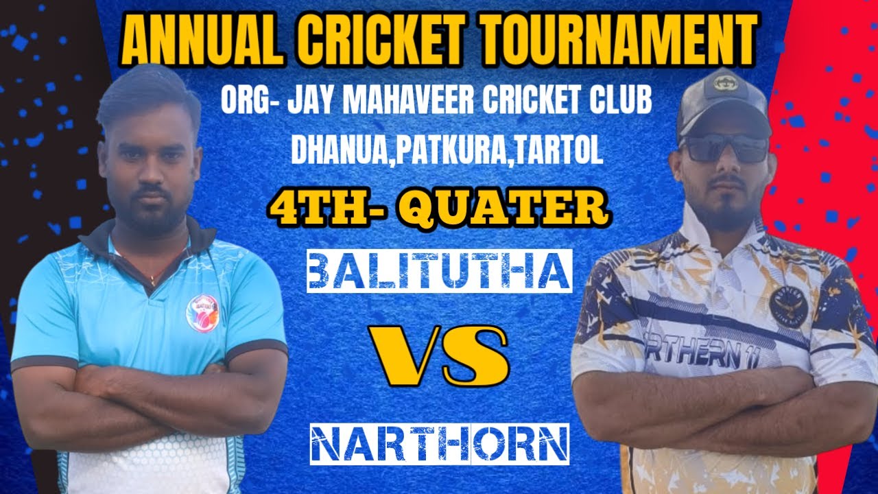 🛑LIVE : 4TH-QUATER // BALITUTHA VS NORTHORN // ANNUAL CRICKAT TOURNAMENT DHANUA//GPL CRICKET ODISHA