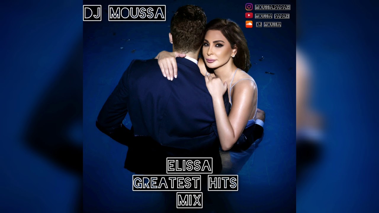 Elissa Greatest Hits Mix (Dj Moussa)