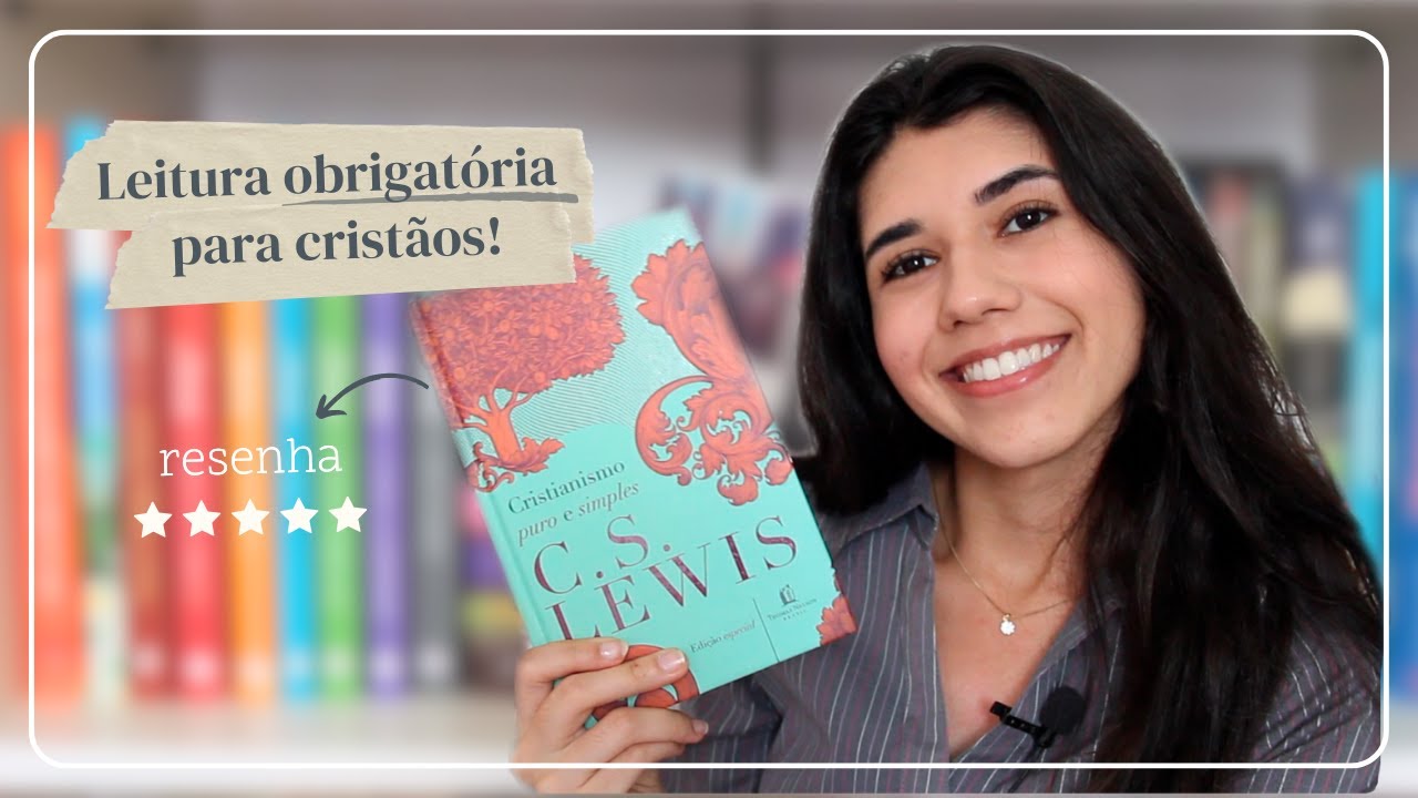 Cristianismo puro e simples - Resenha | Um cl&aacute;ssico de C.S. Lewis