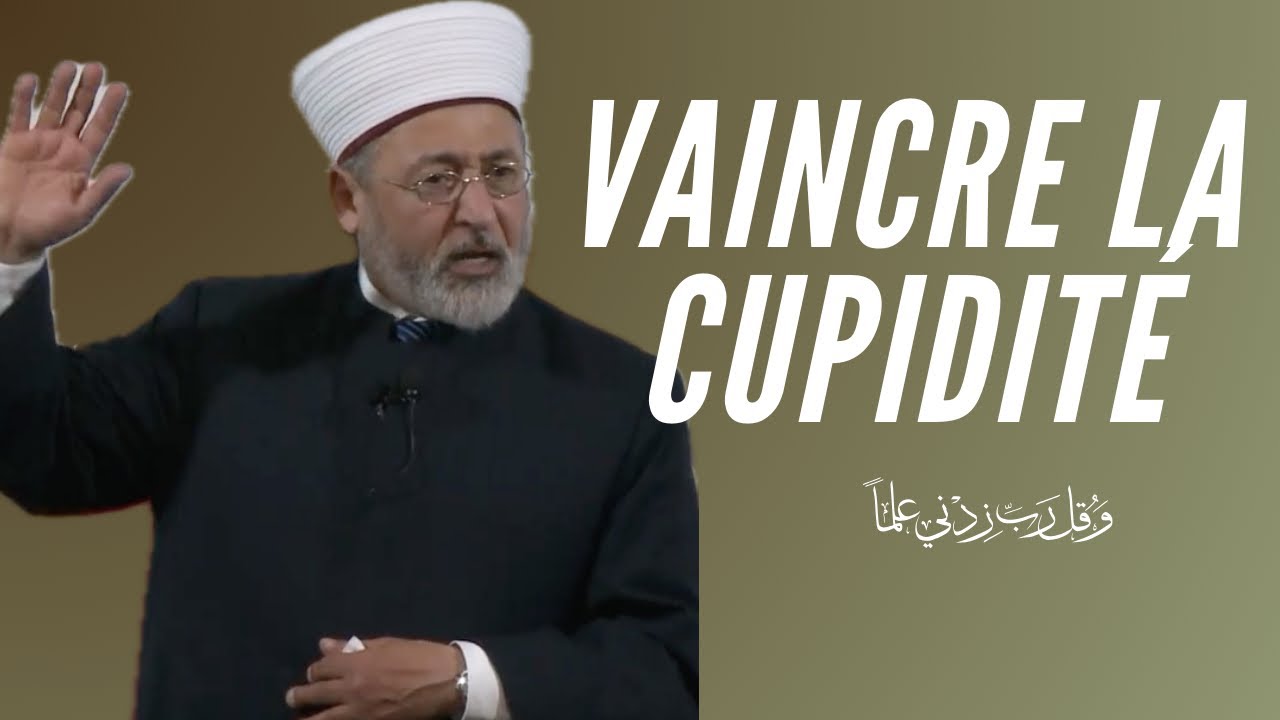 VAINCRE LA CUPIDITÉ - TAREQ OUBROU 