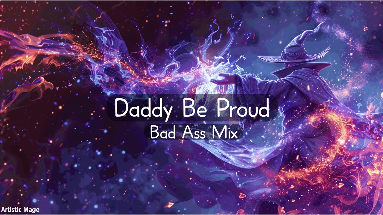 Daddy Be Proud (Bad Ass Mix)