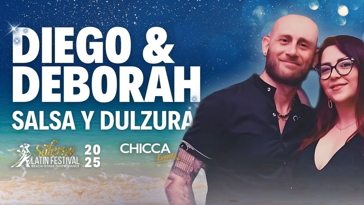 SALSA E DOLCEZZA: Diego & Deborah Show | SLF25