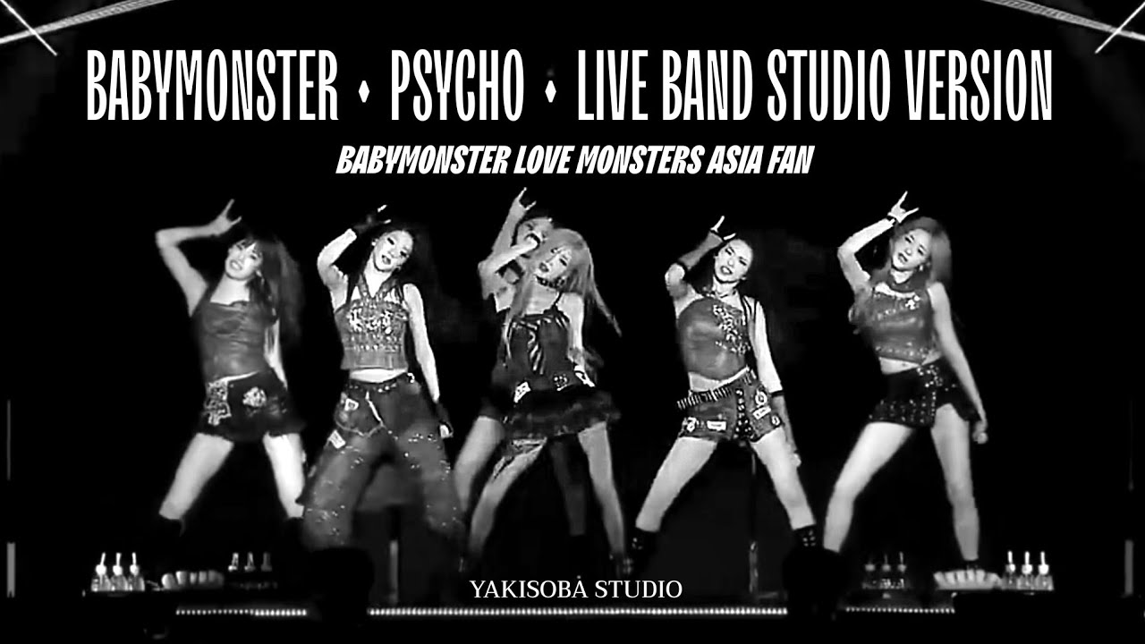 BABYMONSTER - &lsquo;PSYCHO&rsquo; (Live Band Studio Version) | LOVE MONSTER ASIA FAN