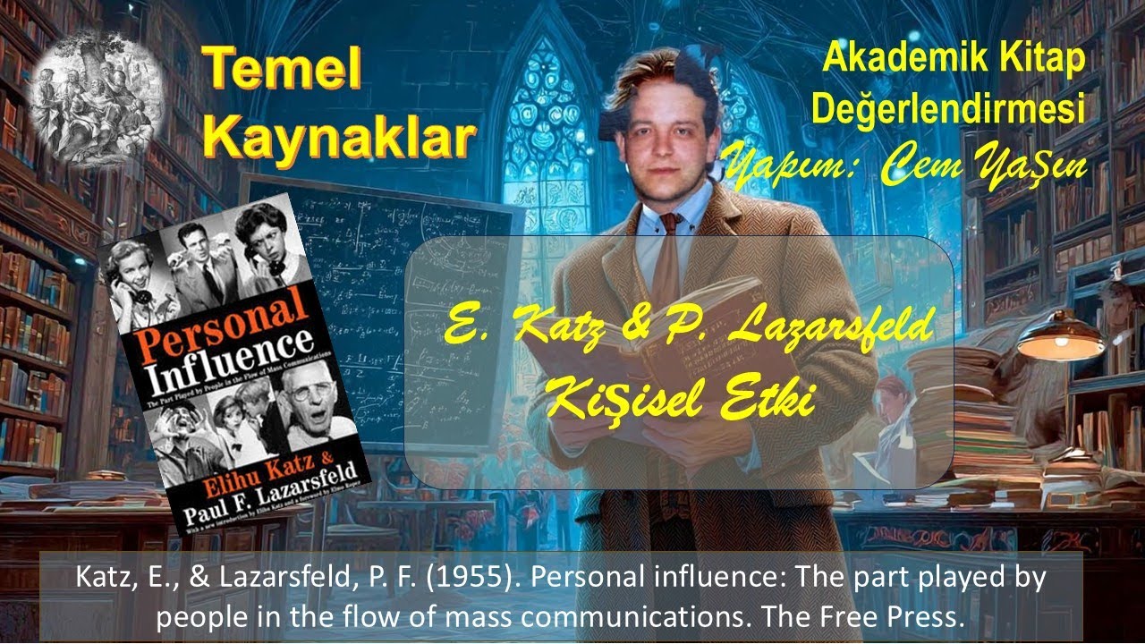 Kitap Değerlendirme:  Elihu Katz & Paul Lazarsfeld   Kişisel Etki