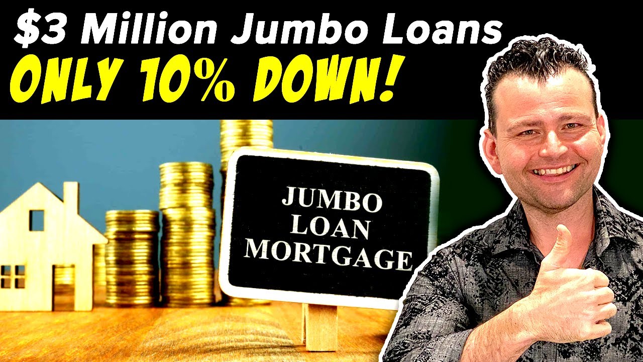 $3M Jumbo Loans with only 10% down!