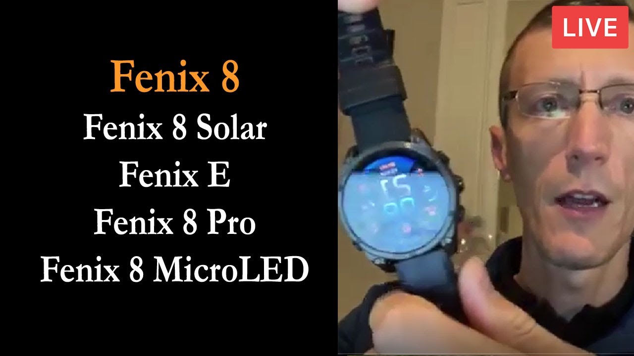 Fenix 8, Fenix 8 Solar, Fenix E, Fenix 8 Pro, Fenix 8 microLED [replay du LIVE]