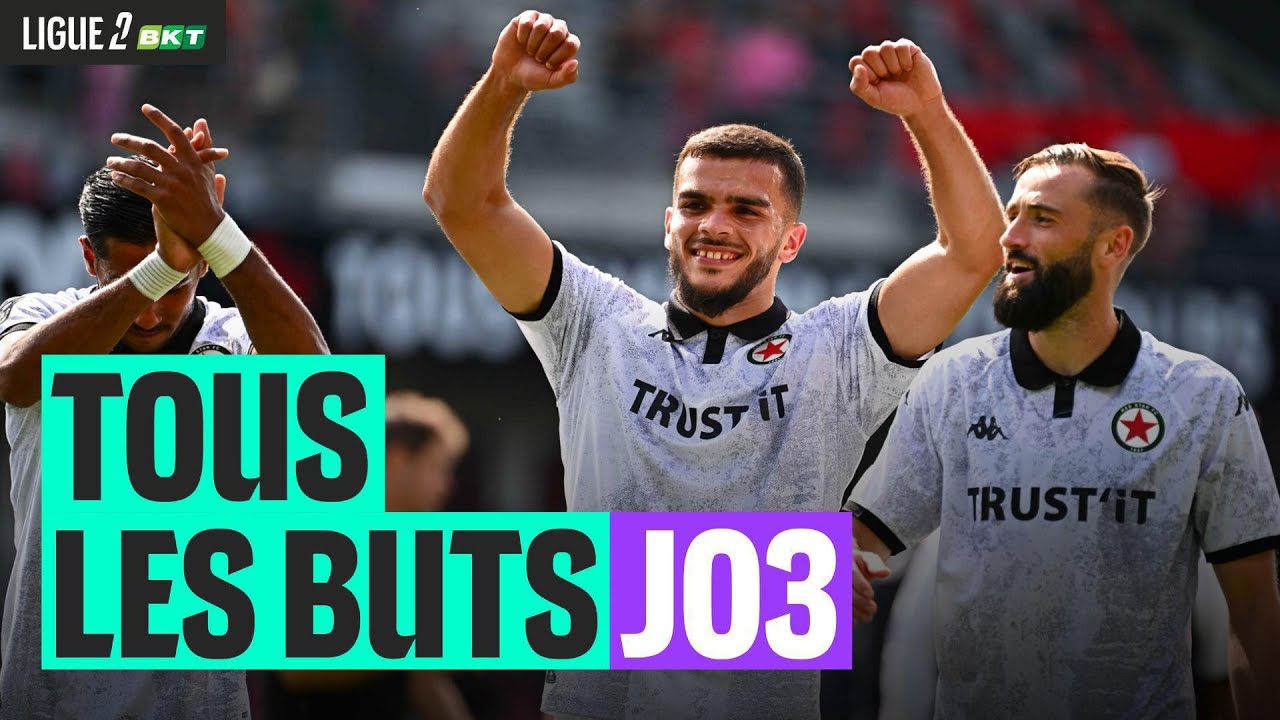 Tous les buts de la 3&egrave;me journ&eacute;e - Ligue 2 BKT 25/26