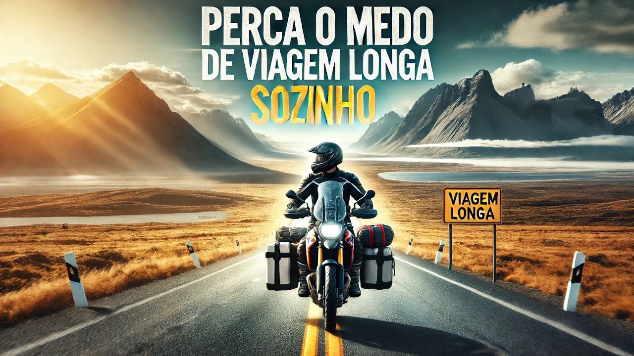Viajar de Moto é Perigoso? Perca o Medo de Viajar Sozinho! 🛵✨