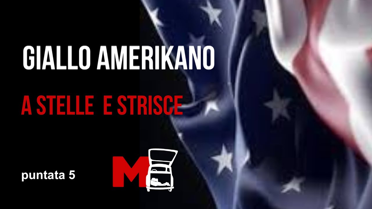 M Moro, Giallo Amerikano - Puntata 5: Il falso a stelle e strisce