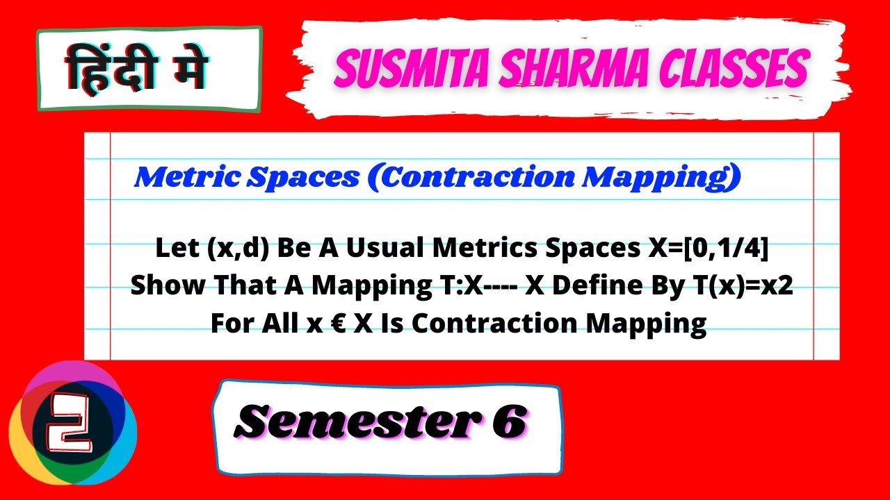 Metric Spaces ( Constraction mapping) ||  semester 6 L2