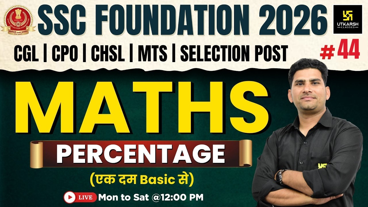 SSC Foundation 2026 | Maths Classes #44 | Percentage | Munfed Sir | SSC Utkarsh